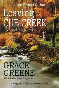 Cover image for Leaving Cub Creek (Large Print): A Cub Creek Novel