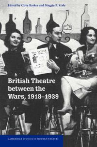 Cover image for British Theatre between the Wars, 1918-1939