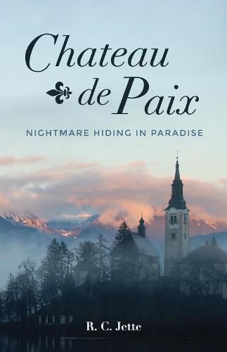 Cover image for Chateau de Paix: Nightmare Hiding in Paradise