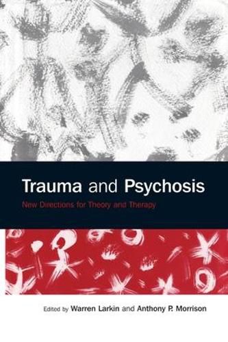 Cover image for Trauma and Psychosis: New Directions for Theory and Therapy