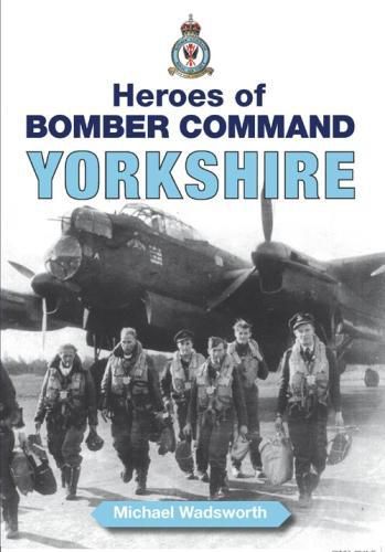 Cover image for Heroes of Bomber Command - Yorkshire