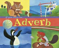 Cover image for If You Were an Adverb