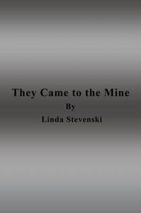 Cover image for They Came to the Mine