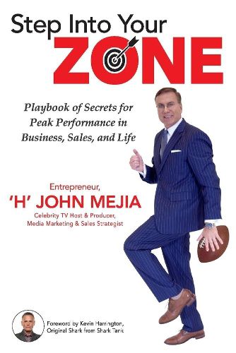 Cover image for Step Into Your Zone: Playbook of Secrets for Peak Performance in Business, Sales, and Life