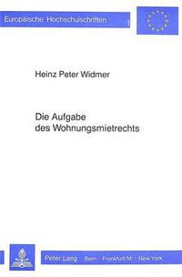 Cover image for Die Aufgabe Des Wohnungsmietrechts