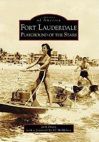 Cover image for Fort Lauderdale, Fl: Playground of the Stars