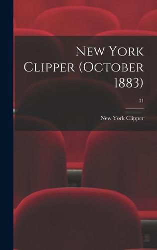 Cover image for New York Clipper (October 1883); 31