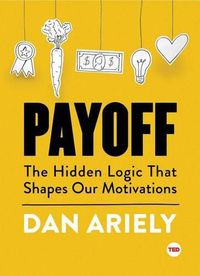 Cover image for Payoff: The Hidden Logic That Shapes Our Motivations