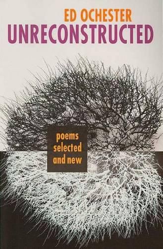 Cover image for Unreconstructed: Poems Selected and New
