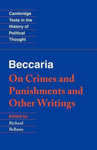 Beccaria: 'On Crimes and Punishments' and Other Writings