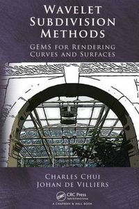 Cover image for Wavelet Subdivision Methods: Gems for Rendering Curves and Surfaces