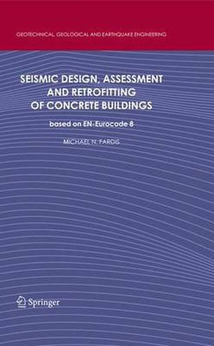Cover image for Seismic Design, Assessment and Retrofitting of Concrete Buildings: based on EN-Eurocode 8