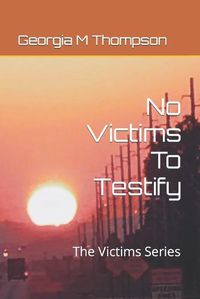 Cover image for No Victims To Testify