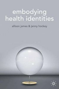 Cover image for Embodying Health Identities