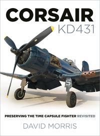 Cover image for Corsair KD431: Preserving The Time Capsule Fighter Revisited