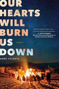 Cover image for Our Hearts Will Burn Us Down