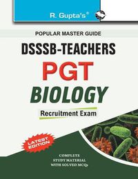 Cover image for Delhi Subordinate Services Selection Board T.G.T./P.G.T. Biology: Recruitment Exam Guide