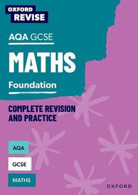 Cover image for Oxford Revise: AQA GCSE Mathematics: Foundation Complete Revision and Practice