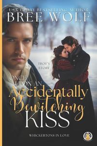 Cover image for Once Upon an Accidentally Bewitching Kiss