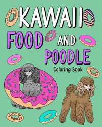 Cover image for Kawaii Food and Poodle