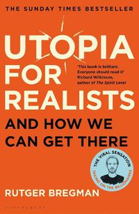 Cover image for Utopia for Realists: And How We Can Get There