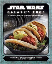 Cover image for Star Wars - Galaxy's Edge: The Official Black Spire Outpost Cookbook