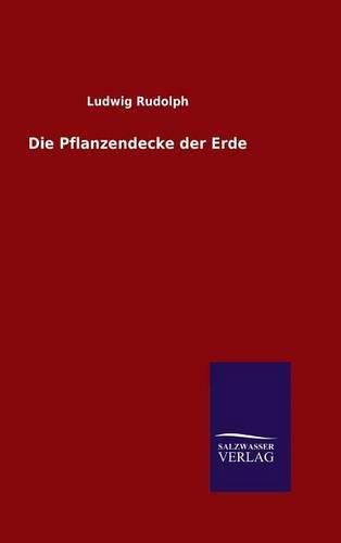 Cover image for Die Pflanzendecke der Erde