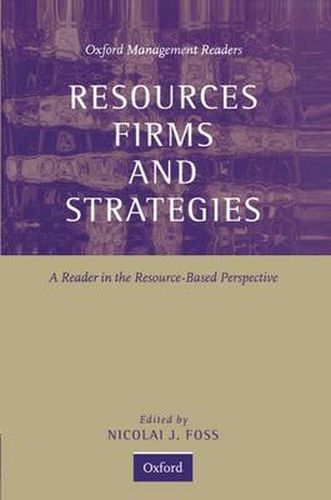 Cover image for Resources, Firms and Strategies: A Reader in the Resource-based Perspective