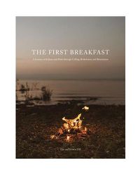 Cover image for The First Breakfast: A Journey with Jesus and Peter through Calling, Brokenness, and Restoration