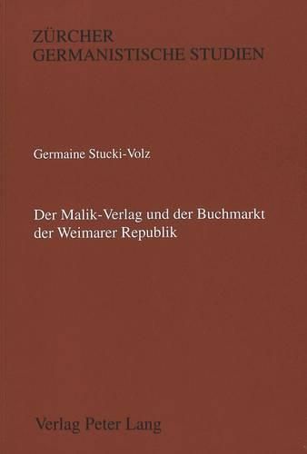 Cover image for Der Malik-Verlag Und Der Buchmarkt Der Weimarer Republik