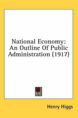 Cover image for National Economy: An Outline of Public Administration (1917)