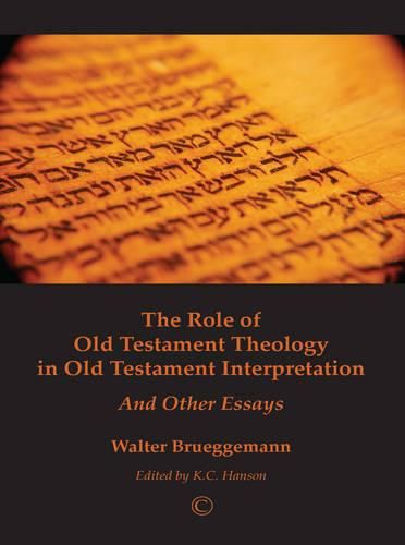 Cover image for The Role of Old Testament Theology in Old Testament Interpretation: and Other Essays