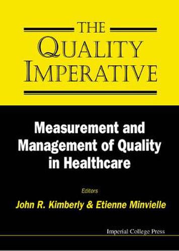 Quality Imperative, The: Measurement And Management Of Quality In Healthcare