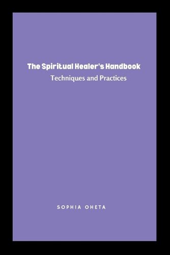 The Spiritual Healer's Handbook