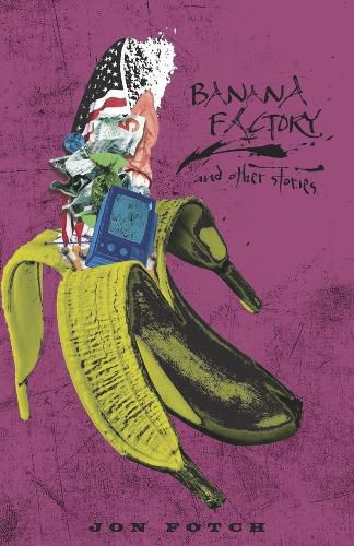 Cover image for BANANA FACTORY and other stories