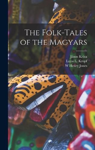 The Folk-tales of the Magyars