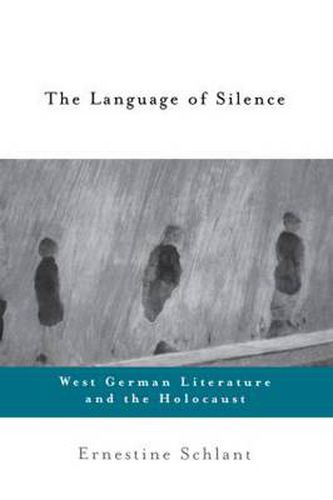 Cover image for The Language of Silence: West German Literature and the Holocaust