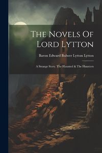 Cover image for The Novels Of Lord Lytton