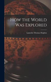 Cover image for How the World Was Explored