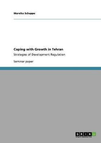Cover image for Coping with Growth in Tehran