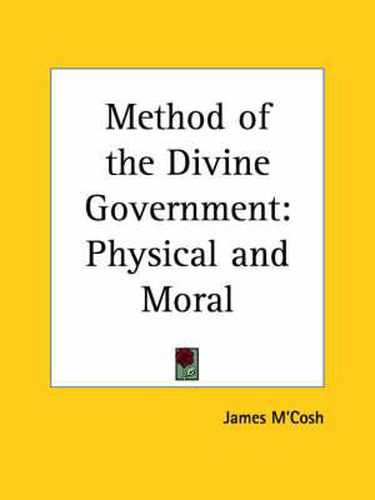 Cover image for Method of the Divine Government: Physical and Moral (1860)