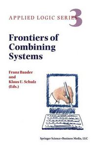 Cover image for Frontiers of Combining Systems: First International Workshop, Munich, March 1996