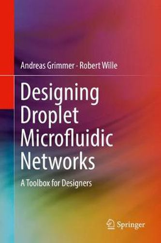 Cover image for Designing Droplet Microfluidic Networks: A Toolbox for Designers