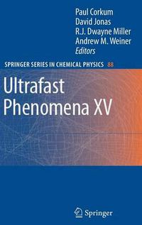 Cover image for Ultrafast Phenomena XV: Proceedings of the 15th International Conference, Pacific Grove, USA, July 30 - August 4, 2006