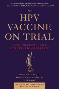 Cover image for The HPV Vaccine On Trial: Seeking Justice For A Generation Betrayed