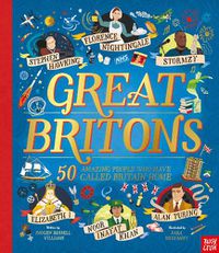 Cover image for Great Britons: 50 Amazing People Who Have Called Britain Home