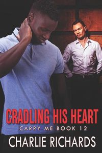 Cover image for Cradling his Heart