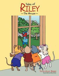 Cover image for Tales of Riley the Mouse