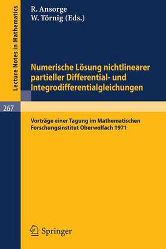 Cover image for Numerische Loesung Nichtlinearer Partieller Differential- Und Integrodifferentialgleichungen: Vortrage Einer Tagung Im Mathematischen Forschungsinstitut Oberwolfach, 1971