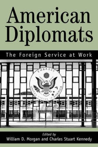 Cover image for American Diplomats: The Foreign Service at Work